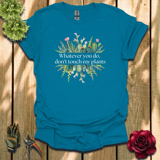 Don't Touch My Plants T-Shirt