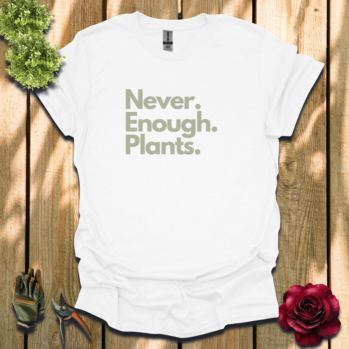 Never Enough Plants T-Shirt