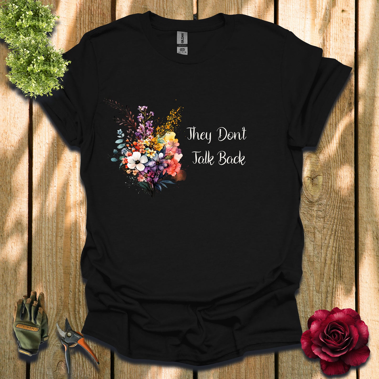 They Don't Talk Back T-Shirt