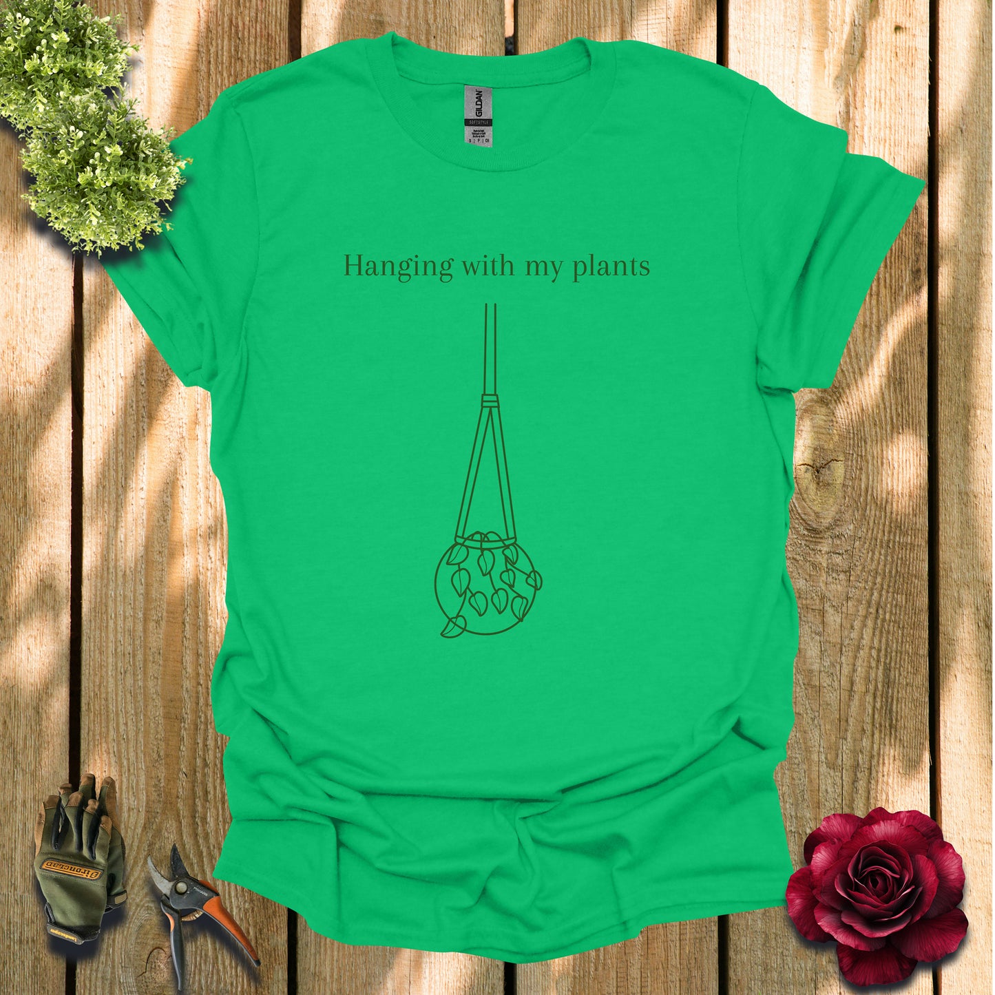 Hanging with my Green Plants T-Shirt