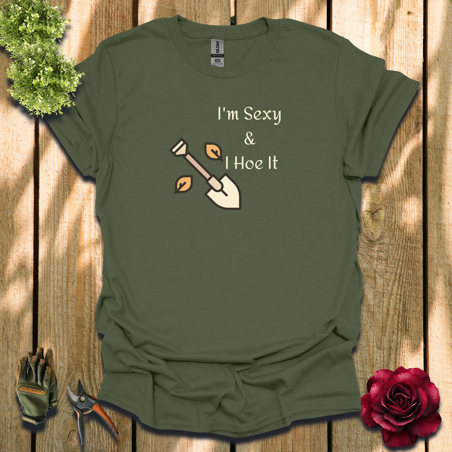 I'm Sexy & I Hoe It T-Shirt