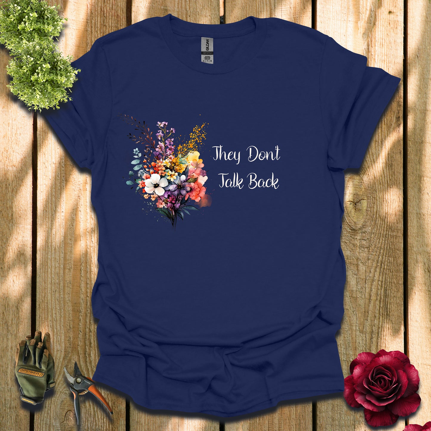 They Don't Talk Back T-Shirt